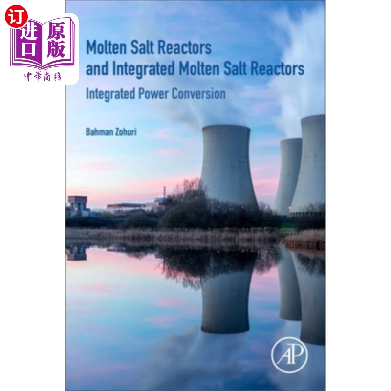 海外直订Molten Salt Reactors and Integrated Molten Salt Reactors: Integrated Power Conve 熔盐反应器和集成熔盐反应器