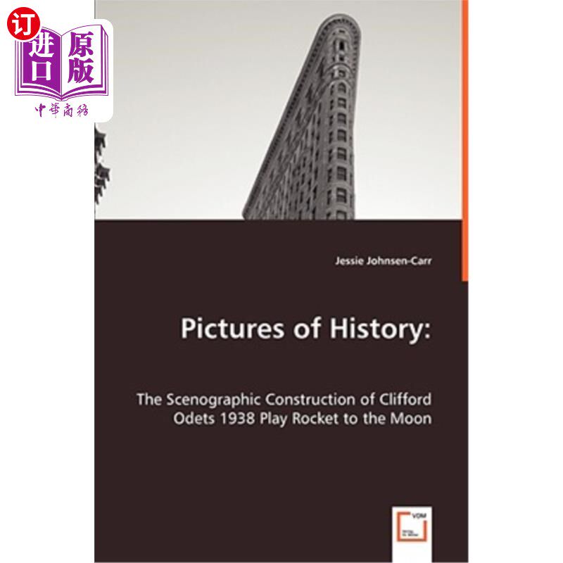 海外直订Pictures of History: The Scenographic Construction of Clifford Odets 1938 Play R 历史的图片:克利福德·奥德茨