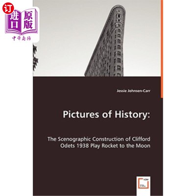海外直订Pictures of History: The Scenographic Construction of Clifford Odets 1938 Play R 历史的图片:克利福德·奥德茨