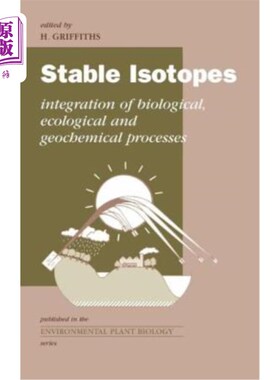 海外直订医药图书Stable Isotopes: Integration of Biological, Ecological and Geochemical Processes 稳定同位素:生物、