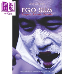 预售 我存在 身体 精神与叙事 让 吕克 南希 英文原版 Ego Sum Corpus, Anima, Fabula Jean Luc Nancy 哲学理论【中商原版】