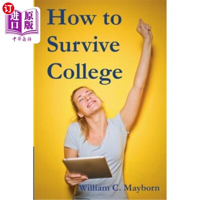 海外直订How to Survive College: Academic Lessons from Experience 大学如何生存：经验教训