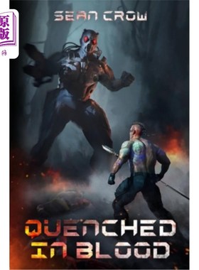 海外直订Quenched in Blood: A Valhalla Steel Novel 血液中淬火:瓦尔哈拉殿堂钢小说
