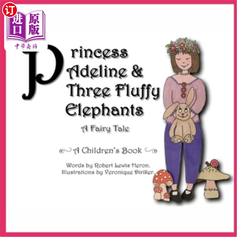 海外直订Princess Adeline & Three Fluffy Elephants 阿德琳公主和三头毛茸茸的大象