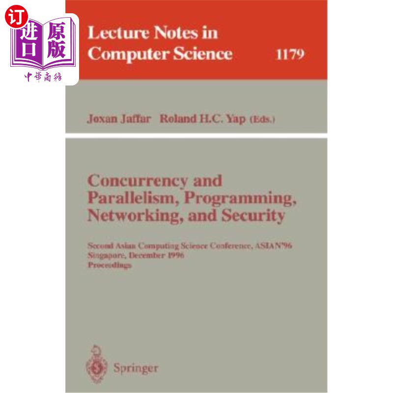 海外直订Concurrency and Parallelism, Programming, Networking, and Security: Second Asian 并发与并行、编程、与安