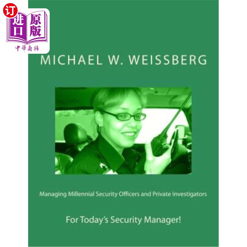 海外直订Managing Millennial Security Officers and Private Investigators 管理千禧一代安全官员和私人调查人员