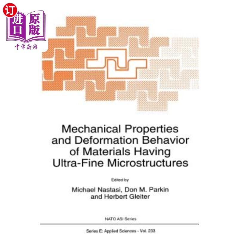 海外直订Mechanical Properties and Deformation Behavior of Materials Having Ultra-Fine Mi 超细结构材料的力学性能和变