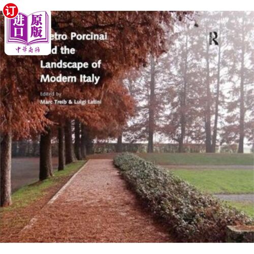 海外直订Pietro Porcinai and the Landscape of Modern Italy 彼得罗·波尔奇奈和现代意大利风景