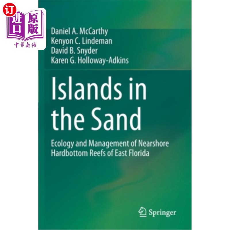 海外直订Islands in the Sand: Ecology and Management of Nearshore Hardbottom Reefs of Eas 沙中的岛屿:东佛罗里达近岸