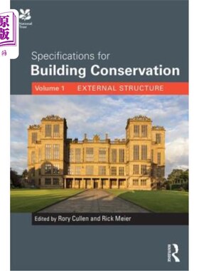 海外直订Specifications for Building Conservation: Volume 1: External Structure 建筑保护规范:第一卷:外部结构