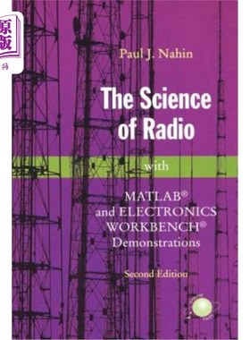海外直订The Science of Radio: With Matlab(r) and Electronics Workbench(r) Demonstrations 无线电科学:用Mat