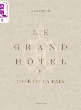 巴黎和平咖啡馆 法国生活艺术 Le Grand Hotel & Cafe de la Paix French Art de Vivre 英文原版 Laure V【中商原版】
