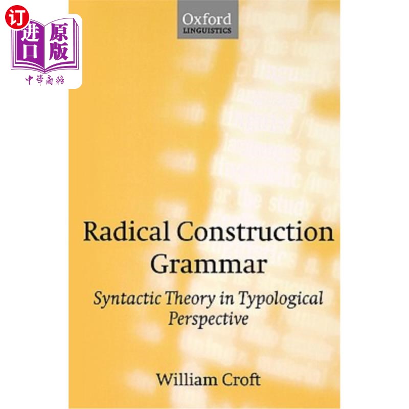 海外直订Radical Construction Grammar: Syntactic Theory in Typological Perspective 基本结构语法：类型学视角下的句法理论