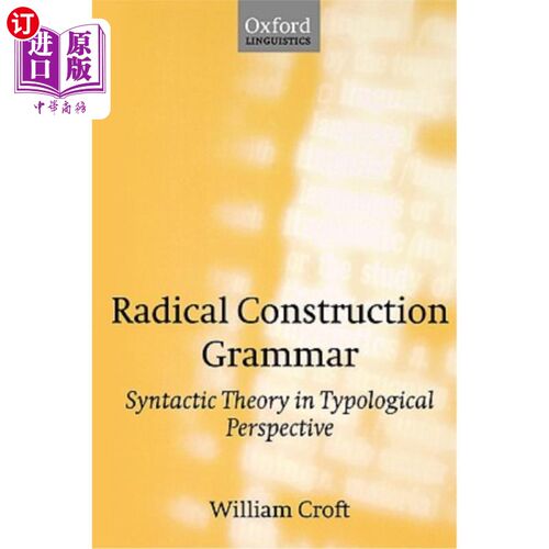 海外直订Radical Construction Grammar: Syntactic Theory in Typological Perspective 基本结构语法：类型学视角下的句法理论