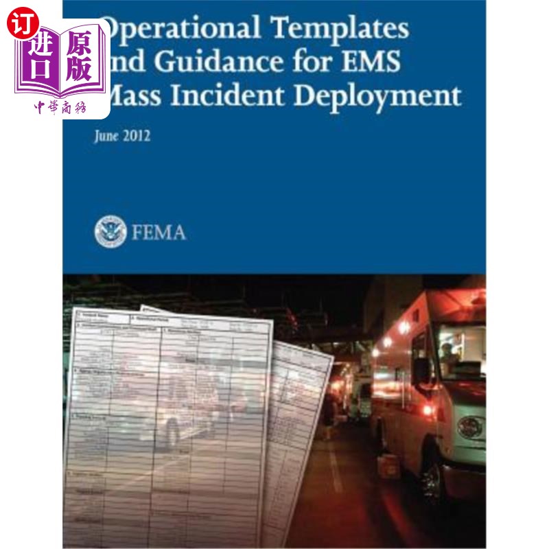 海外直订Operational Templates and Guidance for EMS Mass Incident Deployment EMS大规模事故部署的操作模板和指南