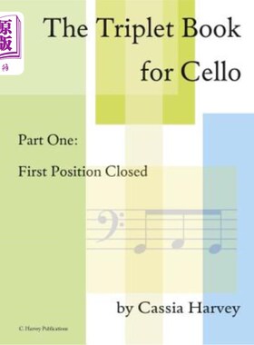 海外直订The Triplet Book for Cello Part One: First Position Closed 大提琴三联本第1部分：第1关