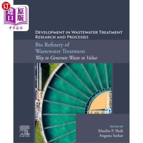 海外直订Bio Refinery of Wastewater Treatment: Way to Generate Waste to Value Bio Refinery of Wastew