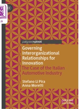 海外直订Governing Interorganizational Relationships for Innovation: The Case of the Ital 管理组织间关系促进创新：以