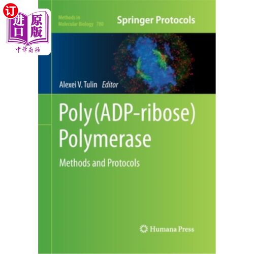 海外直订Poly(ADP-Ribose) Polymerase: Methods and Protocols 聚(adp -核糖)聚合酶:方法和方案