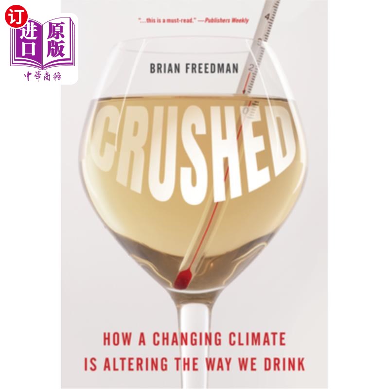 海外直订Crushed: How a Changing Climate Is Altering the Way We Drink 碾压:气候变化如何改变我们喝酒的方式