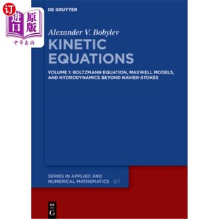 Maxwell 动力学方程：卷1：玻尔兹曼 Volume Hydrodynami and Models Equation Boltzmann Equations 海外直订Kinetic