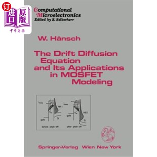 Modeling 应用 Equation Applications Its Diffusion and 漂移扩散方程及其在Mosfet建模中 海外直订The Mosfet Drift