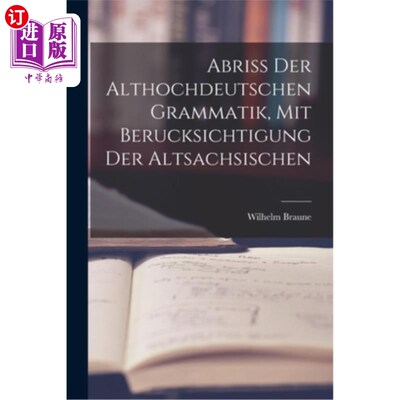 海外直订Abriss der Althochdeutschen Grammatik, Mit Berucksichtigung der Altsachsischen 考虑古典德国人提供工作邀请