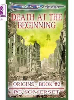 海外直订Time Grafters Book 2: Death at the Beginning: Origins: Part 2 《时间嫁接者》第2册：开始时的死亡：起源：第2