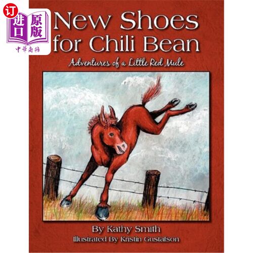 海外直订New Shoes for Chili Bean: Adventures of a Little Red Mule 辣椒豆的新鞋：小红骡的冒险