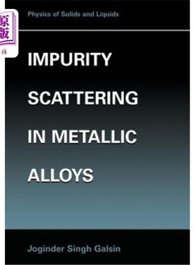 海外直订Impurity Scattering in Metallic Alloys 金属合金中的杂质散射