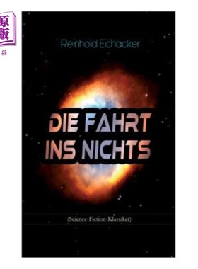 海外直订Die Fahrt ins Nichts (Science-Fiction-Klassiker) 迪法尔特因尼克斯（科幻小说克拉西克）