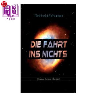 Nichts Science 科幻小说克拉西克 Fahrt 迪法尔特因尼克斯 ins Klassiker 海外直订Die Fiction