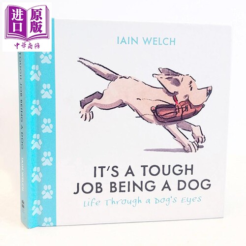 当狗这份工作可真不容易 Its a Tough Job Being a Dog 英文原版 Iain Welch 宠物搞笑小日常 水彩绘本【中商原版】