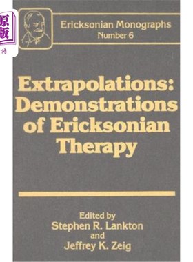 海外直订医药图书Extrapolations: Demonstrations of Ericksonian Therapy: Ericksonian Monographs 6 外推:埃里克森疗法的