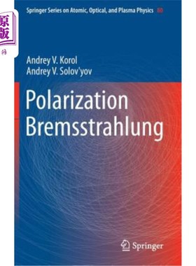 海外直订Polarization Bremsstrahlung 极化轫致辐射