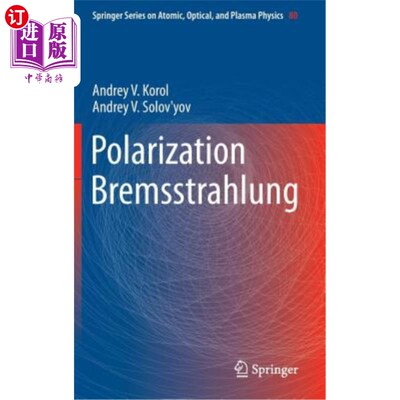 海外直订Polarization Bremsstrahlung 极化轫致辐射