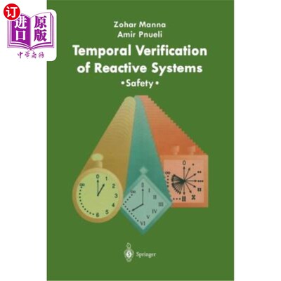 海外直订Temporal Verification of Reactive Systems: Safety 反应系统的时间验证：安全性