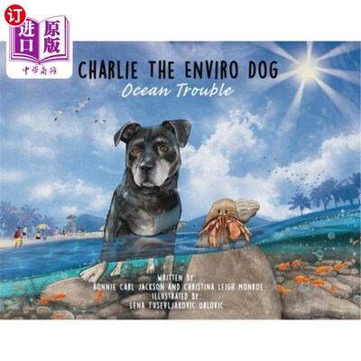 海外直订Charlie The Enviro Dog: Ocean Trouble: Ocean Trouble 环境狗查理:海洋麻烦:海洋麻烦