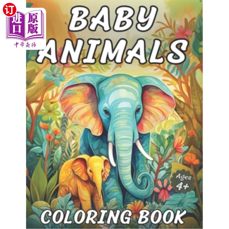 海外直订Baby Animals Coloring Book: A New Adventure Awaits on Every Page! 动物宝宝涂色书：每一页都有新的冒险！