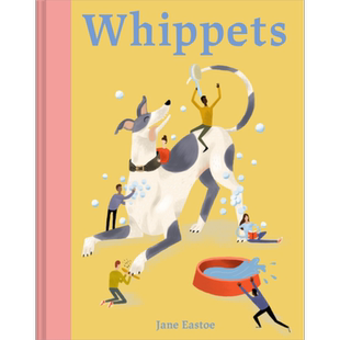 狗狗想要什么 惠比特犬 Whippets What Whippets Want In Their Own Words Woofs and Wags Jane Eastoe【中商原版】