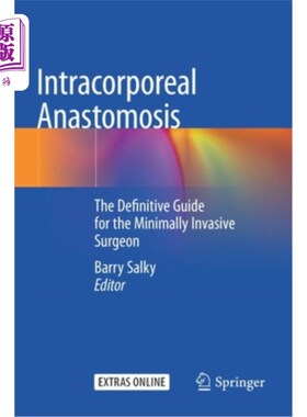 海外直订医药图书Intracorporeal Anastomosis: The Definitive Guide for the Minimally Invasive Surg 体内吻合：微创外科