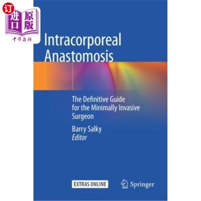 海外直订医药图书Intracorporeal Anastomosis: The Definitive Guide for the Minimally Invasive Surg 体内吻合：微创外科