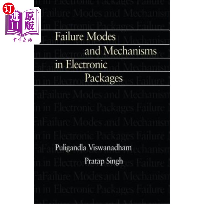 海外直订Failure Modes and Mechanisms in Electronic Packages 电子封装中的失效模式和机理