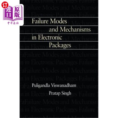 海外直订Failure Modes and Mechanisms in Electronic Packages 电子封装中的失效模式和机理