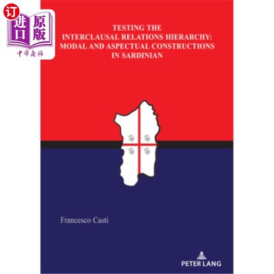 海外直订Testing the Interclausal Relations Hierarchy: Modal and Aspectual Constructions  检验小句间关系的层次结构: