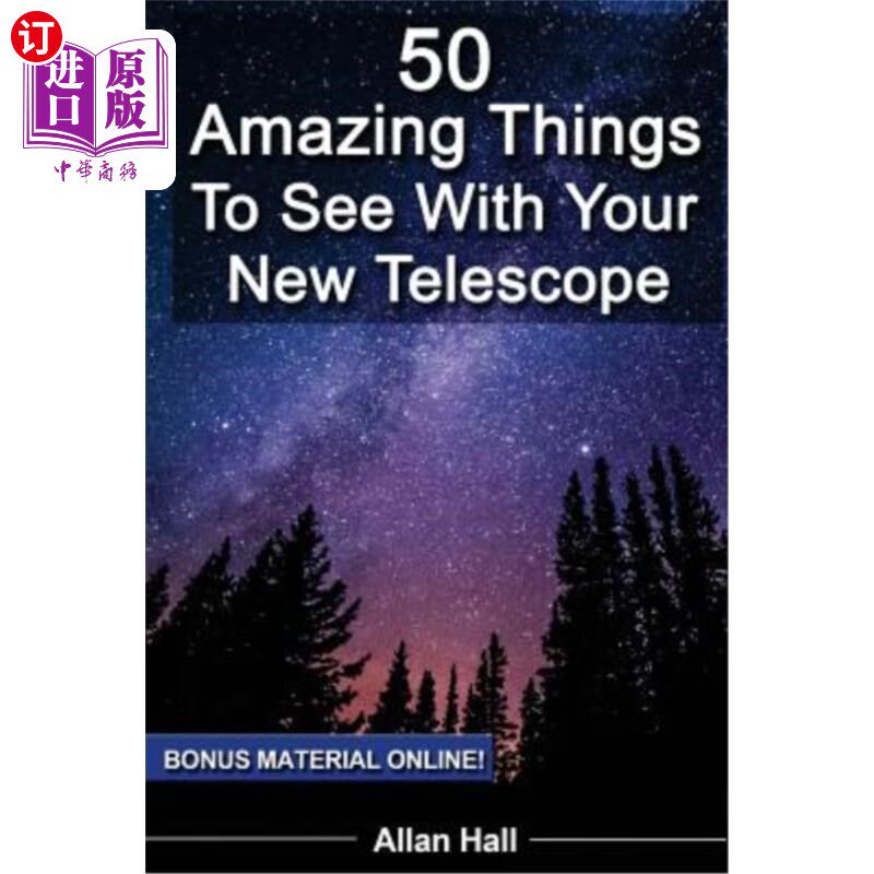 海外直订50 Amazing Things To See With Your New Telescope 用你的新望远镜能看到50件神奇的东西
