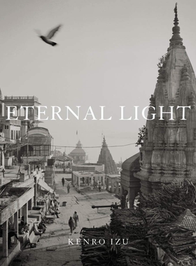 井津建郎永恒之光 进口艺术 Kenro Izu: Eternal Light【中商原版】