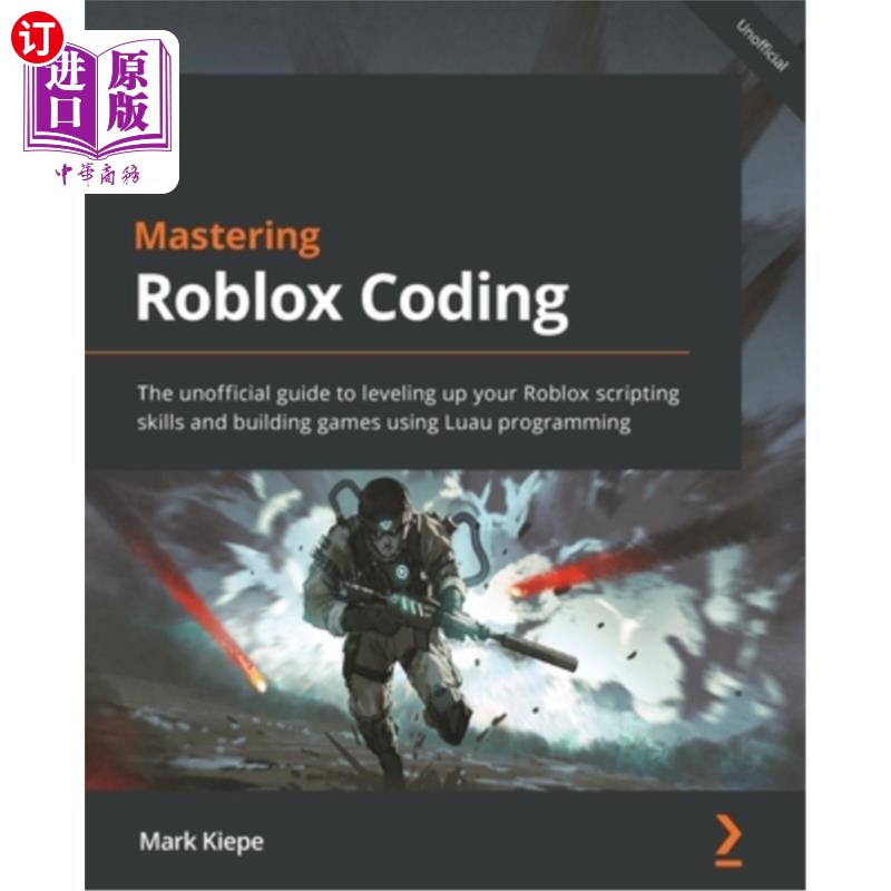 海外直订Mastering Roblox Coding: The unofficial guide to leveling up your Roblox scripti 掌握Roblox编码