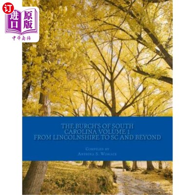海外直订The Burch's of South Carolina Vol 1: of Lincolnshire, England to the States and