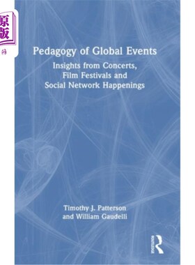 海外直订Pedagogy of Global Events: Insights from Concerts, Film Festivals and Social Net 全球事件教学法:来自音乐会